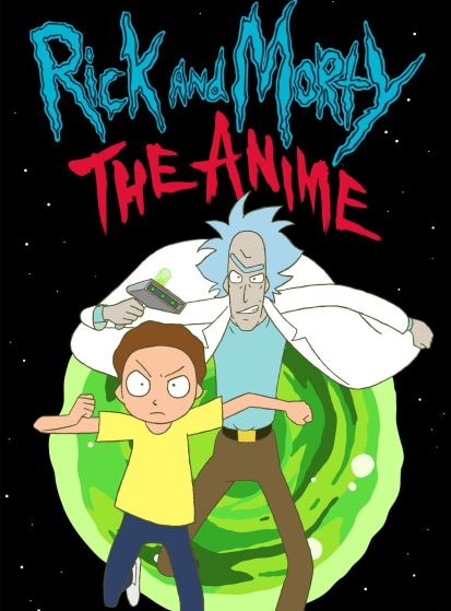 Rick and Morty: The Anime