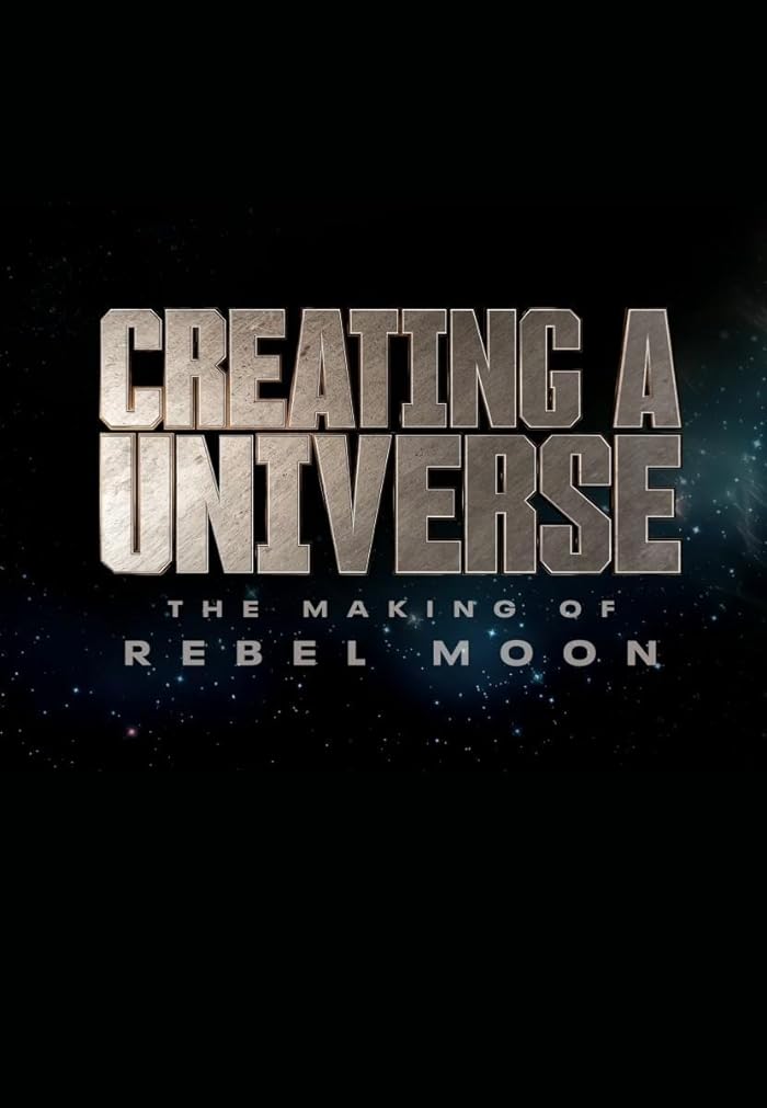 Creating a Universe: The Making of Rebel Moon 2024 مترجم اون لاين