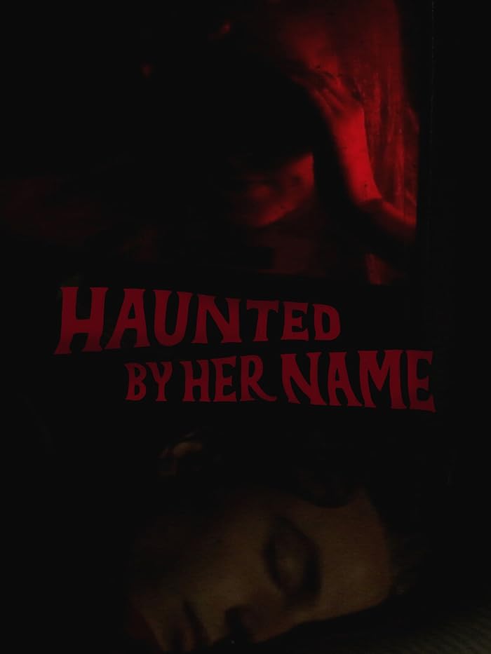 Haunted by Her Name 2024 مترجم اون لاين