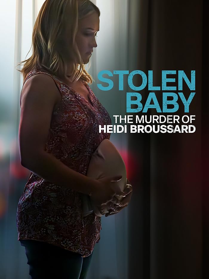 Stolen Baby: The Murder of Heidi Broussard 2023 مترجم اون لاين