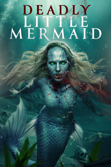 The Deadly Little Mermaid 2026 مترجم اون لاين